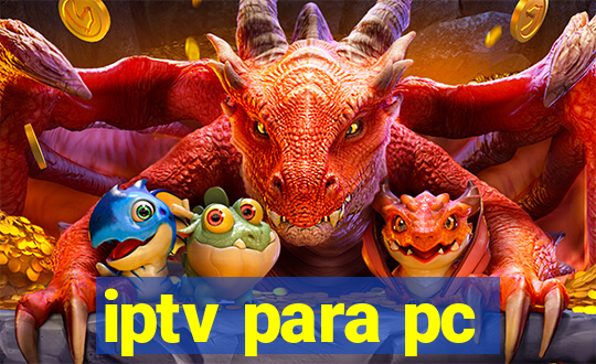 iptv para pc